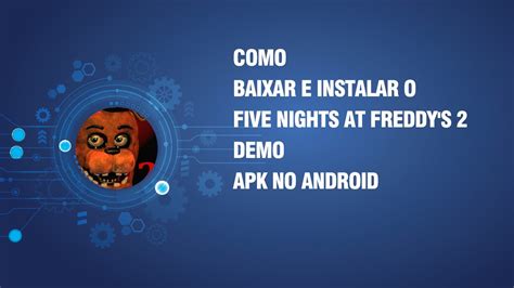 Five Nights At Freddy 2 Apk Download - Como baixar e instalar o Five Nights at Freddy's 2 Demo APK no Android ...