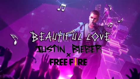 Justin Bieber Beautiful Love Free Fire X Justin Bieber Youtube