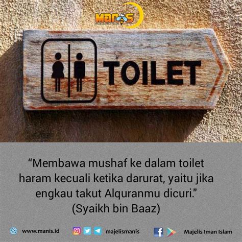 Membawa HP Yang Berisi Aplikasi Al Quran Ke Toilet Manis