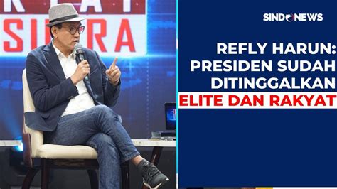 Refly Harun Duga Presiden Jokowi Tidak Hanya Ditinggalkan Elite Politik