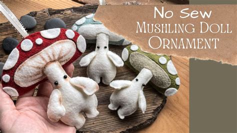 Diy Mushroom Doll Ornament Felt Mushling Doll Tutorial Pattern