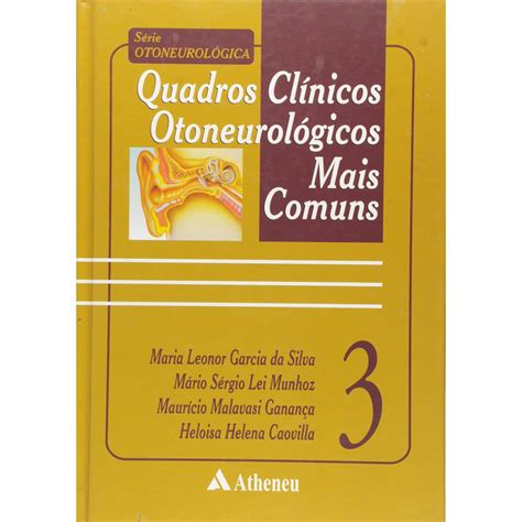 Livro Quadros Cl Nicos Otoneurol Gicos Mais Comuns Em Promo O