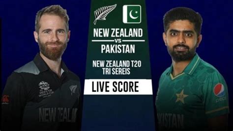 Tri Series Live Pakistan Vs New Zealand 2nd T20 Live Match Pak Vs