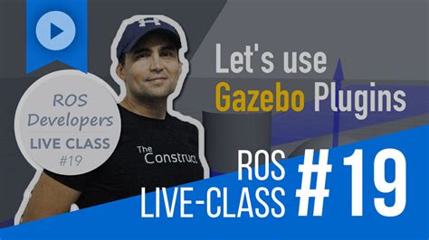 ROS Developers LIVE Class 19 Let S Use Gazebo Plugins The Construct