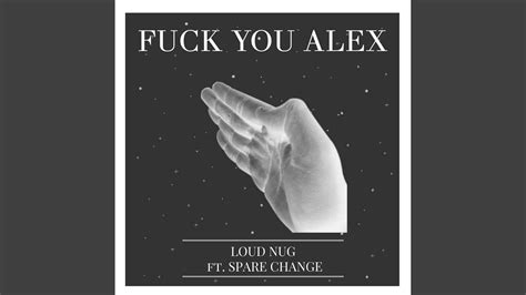 Fuck You Alex Feat Spare Change Extended YouTube