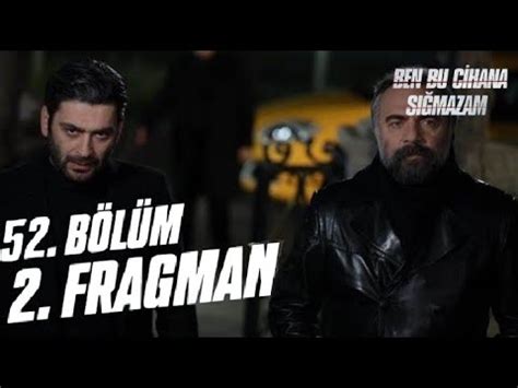 Ben Bu Cihana Sığmazam 52 Bölüm 2 Fragmanı Yakarım Seni YouTube