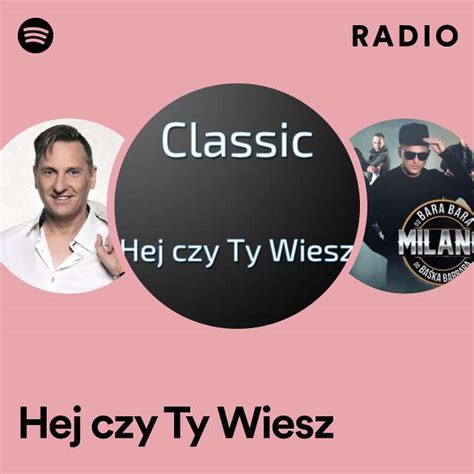 Hej Czy Ty Wiesz Radio Playlist By Spotify Spotify