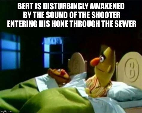 Ernie And Bert Imgflip