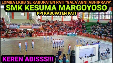 SMK KESUMA MARGOYOSO LOMBA LKBB SE KABUPATEN PATI GALA AGNI ABHIPRAYA