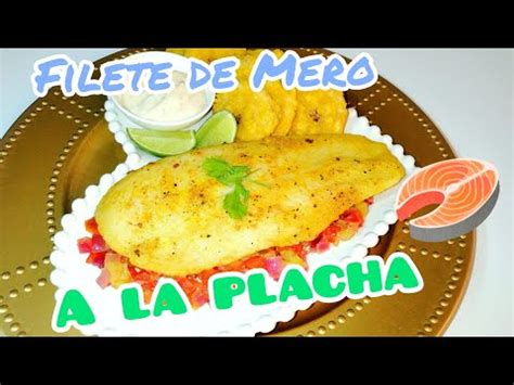 Deliciosa Receta De Filete De Mero A La Plancha Recetas Con Pollo