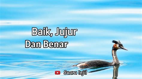 Baik Jujur Dan Benar Renungan Wanita Suara Injil YouTube