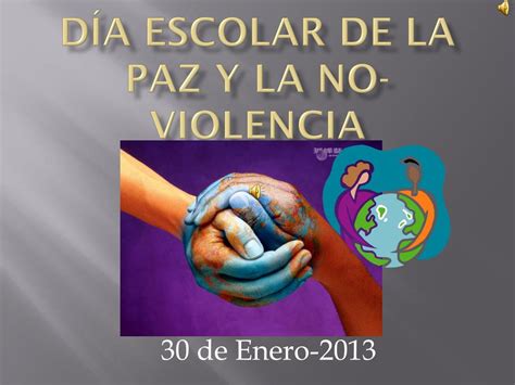 Ppt Día Escolar De La Paz Y La No Violencia Powerpoint Presentation