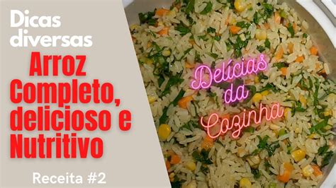 Arroz Nutritivo e saboroso Muito fácil de fazer YouTube