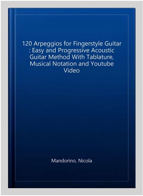 Arpeggios For Fingerstyle Guitar Easy And Progressive Acoustic