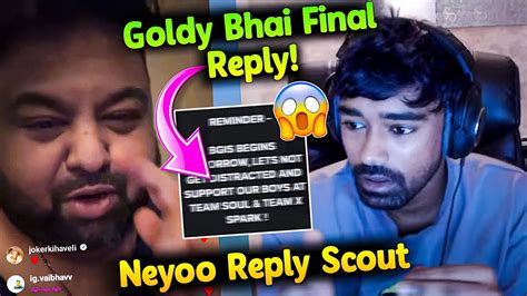 Goldy Bhai Final Reply On Ongoing Controversy😱 Neyoo Reply To Scout