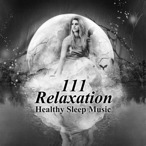 111 Relaxation Healthy Sleep Music Soothing Sounds Therapy For Lucid