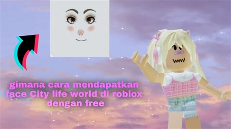 Cara Mendapatkan Face City Life Woman Di Roblox Youtube