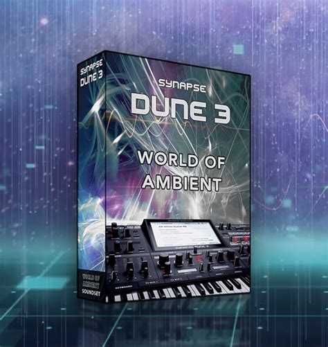 Пресеты Synapse Audio Dune 3 World Of Ambient