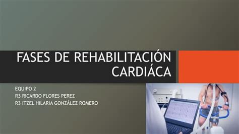 Fases De RehabilitaciÓn CardiÁca En El Adulto Ppt Descarga Gratuita