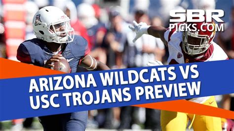 College Football Betting Preview Arizona Wildcats Vs USC Trojans