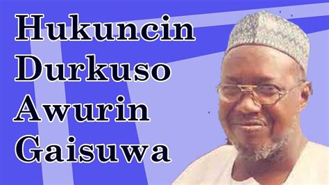 Hukuncin Durkuso Awurin Gaisuwa Daga Sheikh Jafar Mahmud Adam YouTube