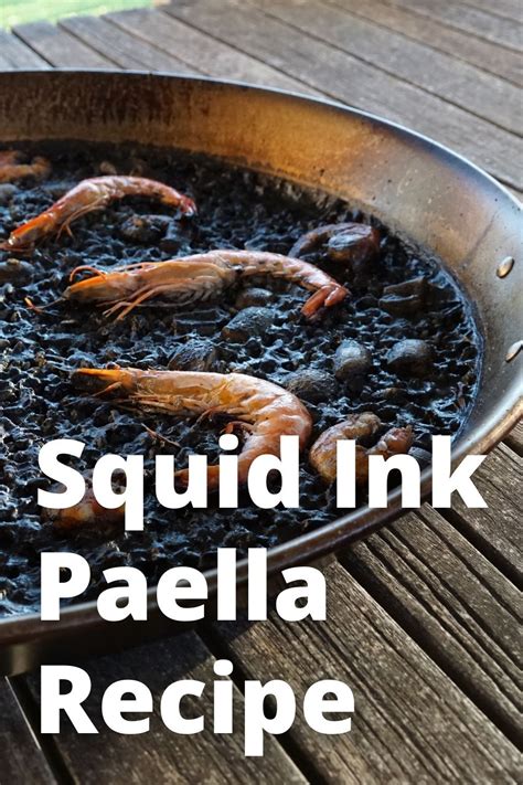 Squid Ink Paella Recipe Great Looks And A Rich Taste Paella Recipe Paella