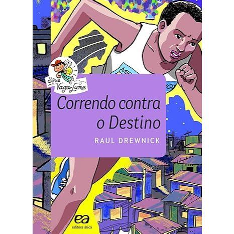 Correndo Contra O Destino - correndo contra o destino - raul drewnick | Shopee Brasil