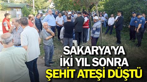 Sakarya Ya Iki Y L Sonra Ehit Ate I D T Medyabar