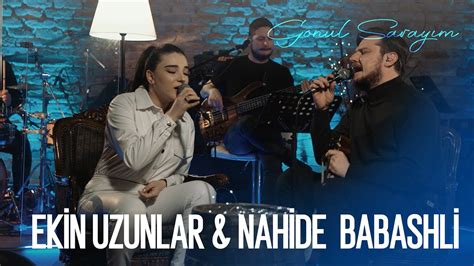 Ekin Uzunlar Nahide Babashl G N L Saray M Youtube Music