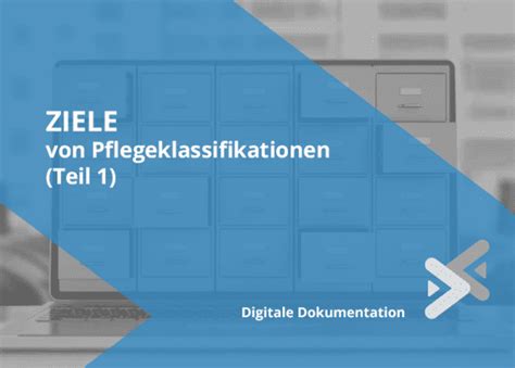 Ziele Von Pflege Klassifikationen Pflegeinformatik Blog