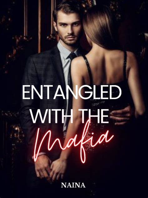 Read Entangled With The Mafia Naina Mehta Webnovel