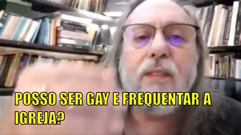 Posso Ser Gay E Frequentar A Igreja Youtube