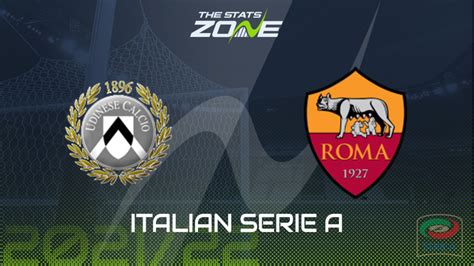 Udinese Vs Roma Preview Prediction The Stats Zone