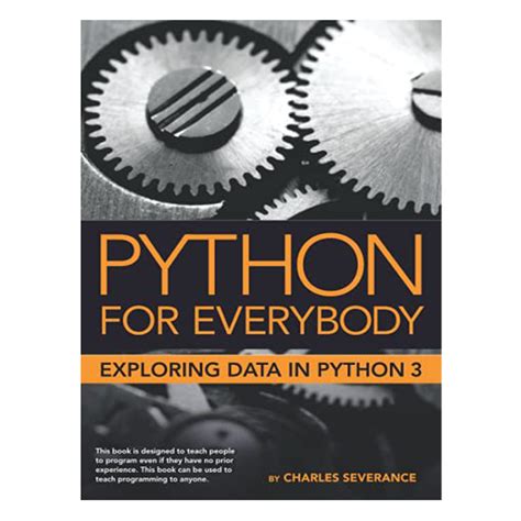 Python For Everybody Exploring Data Using Python 3 By Charles R Severance Buy Online In