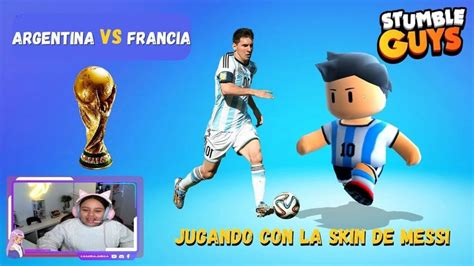 STUMBLE GUYS CON LA SKIN DE MESSI Argentina VS Francia En 2022