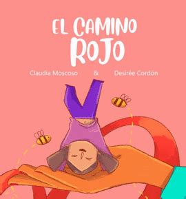 EL CAMINO ROJO CLAUDIA MOSCOSO Libro En Papel 9789929786110