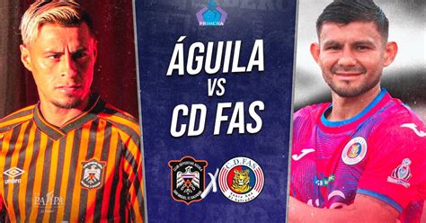 Águila Vs Fas En Vivo Horario Y Dónde Ver Clásico De La Liga Mayor De Fútbol De El Salvador