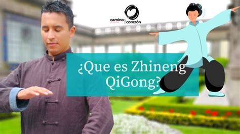 Que Es Zhineng QiGong Para Que Sirve Como Se Practica Camino Con