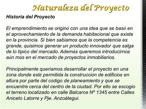 UBICACIÓN DISEÑO CALIDAD Resumen Ejecutivo Naturaleza del Proyecto