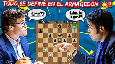 El S Per Cl Sico Se Define En El Armaged N Carlsen Vs Nakamura