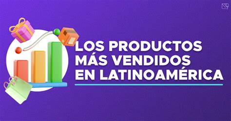 Los Productos Más Vendidos En Latinoamérica🔥 Whataform