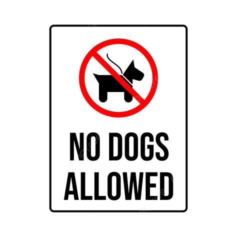 No Dogs Allowed Sign No Dogs Allowed No Pets Icon No Pets Png And