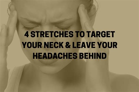 4 Stretches To Target Your Neck & Leave Your Headaches Behind