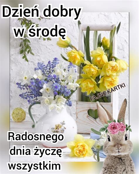 Dzie Dobry W Rod Mi Ego Dnia Twoje Karteczki