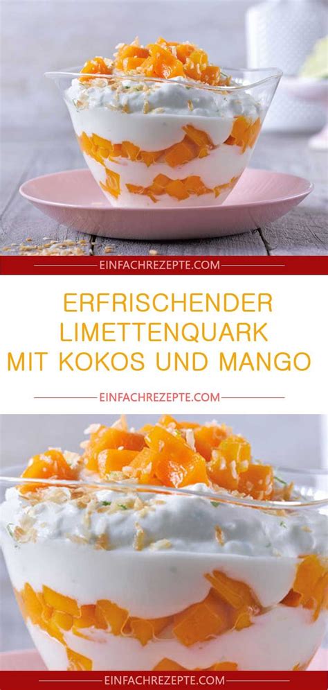 Erfrischender Limettenquark Mit Kokos Und Mango Dessert Rezepte