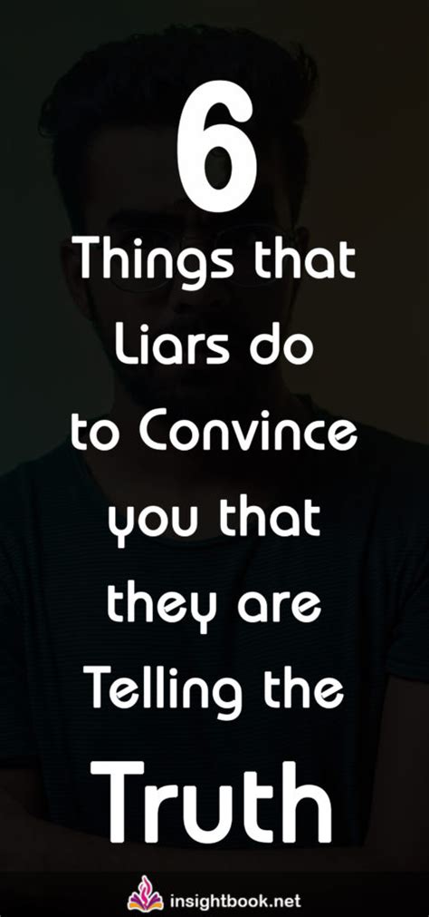 How To Detect A Lie Thing S That Liars Do To Convince You That They