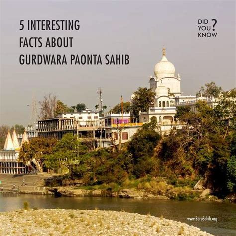 5 Interesting Facts About Gurdwara Paonta Sahib Fun Facts Himachal