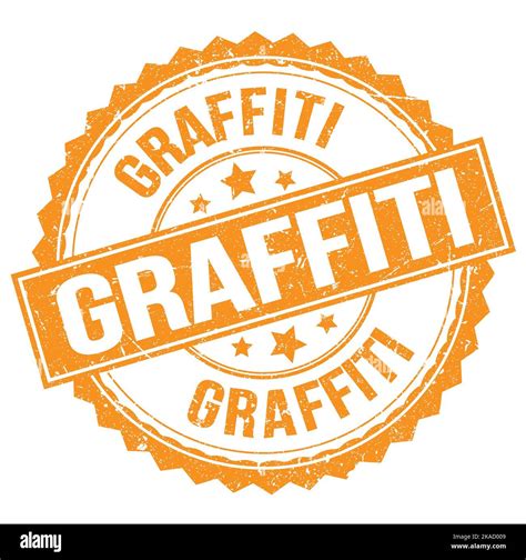 Graffiti Text Written On Orange Round Stamp Sign Stock Photo Alamy