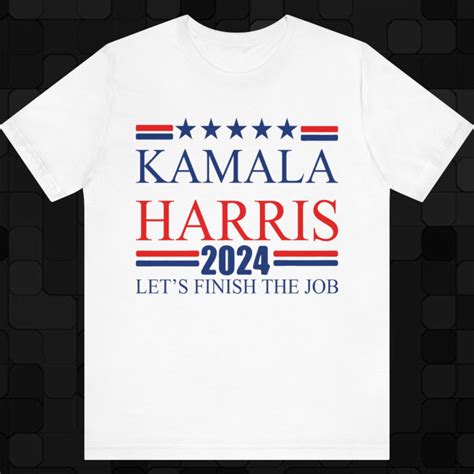 Kamala Harris Let S Finish The Job Shirt Tokopyramid