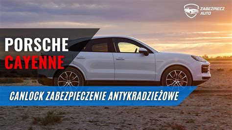 NOWE Porsche Cayenne TOPOWE Zabezpieczenie Do Porsche CanLock